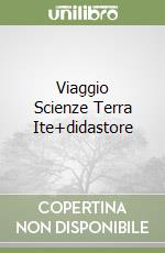 Viaggio Scienze Terra Ite+didastore