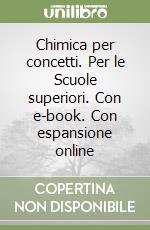 Chimica per concetti. Per le Scuole superiori. Con e-book. Con espansione online