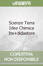 Scienze Terra Idee Chimica Ite+didastore libro