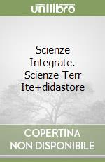 Scienze Integrate. Scienze Terr Ite+didastore libro