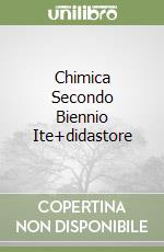 Chimica Secondo Biennio Ite+didastore libro