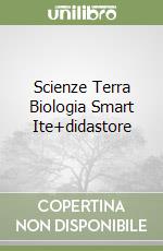 Scienze Terra Biologia Smart Ite+didastore libro