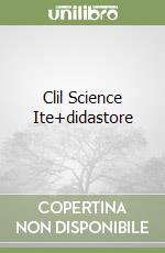 Clil Science Ite+didastore