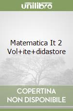 Matematica It 2 Vol+ite+didastore libro