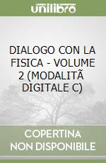 DIALOGO CON LA FISICA - VOLUME 2 (MODALITÃ  DIGITALE C) libro