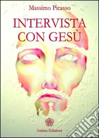 Intervista con Gesù