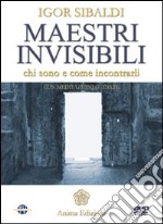 Maestri invisibili. Chi sono e come incontrarli. Con DVD libro