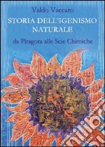 Storia dell'igienismo naturale. Da Pitagora alle scie chimiche