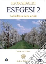 Esegesi 2. La bellezza delle eresie. Con DVD libro