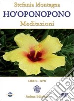 Ho'oponopono. Meditazioni. Con CD Audio. Con DVD libro