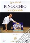 Pinocchio e la Qabbalah. Con DVD libro
