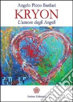 Kryon. L'amore degli angeli libro