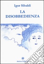 La disobbedienza libro