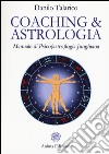 Coaching & astrologia. Manuale di psico(astro)logia junghiana libro