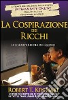 La Cospirazione dei ricchi. Le 8 nuove regole del lavoro libro