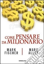 Come pensare da milionario libro