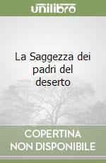 La Saggezza dei padri del deserto libro