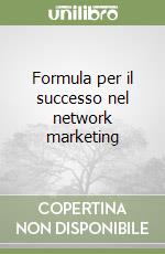 Formula per il successo nel network marketing
