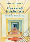 Cosa succede in quella stanza libro