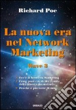 La nuova era nel network marketing. Wave 3