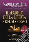 Il segreto della libertà e del successo libro