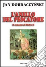 L'anello del pescatore. Il romanzo di Pietro II libro