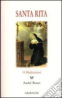 Santa Rita. 15 meditazioni libro