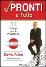 Pronti a tutto. 52 principi per la produttività libro