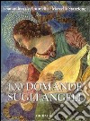 100 domande sugli angeli libro di De Antonellis Gianandrea