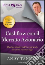 CASHFLOW CON IL MERCATO AZIONARIO libro usato