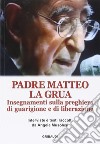 Insegnamenti sulla preghiera di guarigione e di liberazione libro