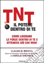 TNT. Il potere dentro di te libro