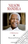 Nelson Mandela. 15 meditazioni libro