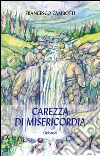 Carezza di mesericordia libro di Zambotti Francesco