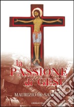 La passione di Gesù libro