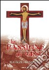 La passione di Gesù libro