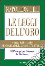 Le leggi dell'oro. 52 principi per ottenere la ricchezza libro