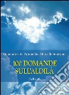 100 domande sull'Aldilà libro di Stanzione Marcello De Antonellis Gianandrea