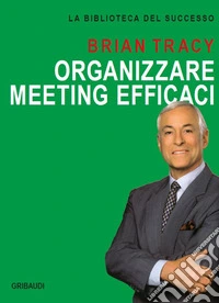 Organizzare meeting efficaci