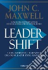 Leadershift. Gli 11 cambiamenti essenziali che ogni leader deve adottare libro