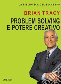 Problem solving e potere creativo