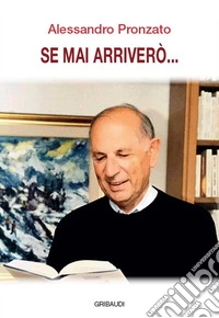 Se mai arriverò...