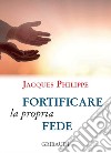 Fortificare la propria fede. 9 meditazioni libro