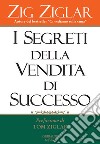 I segreti della vendita di successo libro di Ziglar Zig