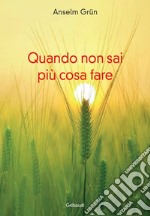 Quando non sai più cosa fare libro