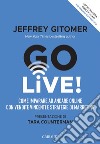 Go Live! Come imparare ad andare online con vendite vincenti e strategie di marketing libro di Gitomer Jeffrey