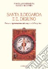 Santa Ildegarda e il digiuno. Per una rigenerazione del corpo e dello spirito libro