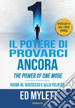 Il potere di provarci ancora. Guida al successo e alla felicità