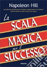 La scala magica per il successo libro
