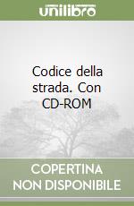 Codice della strada. Con CD-ROM libro